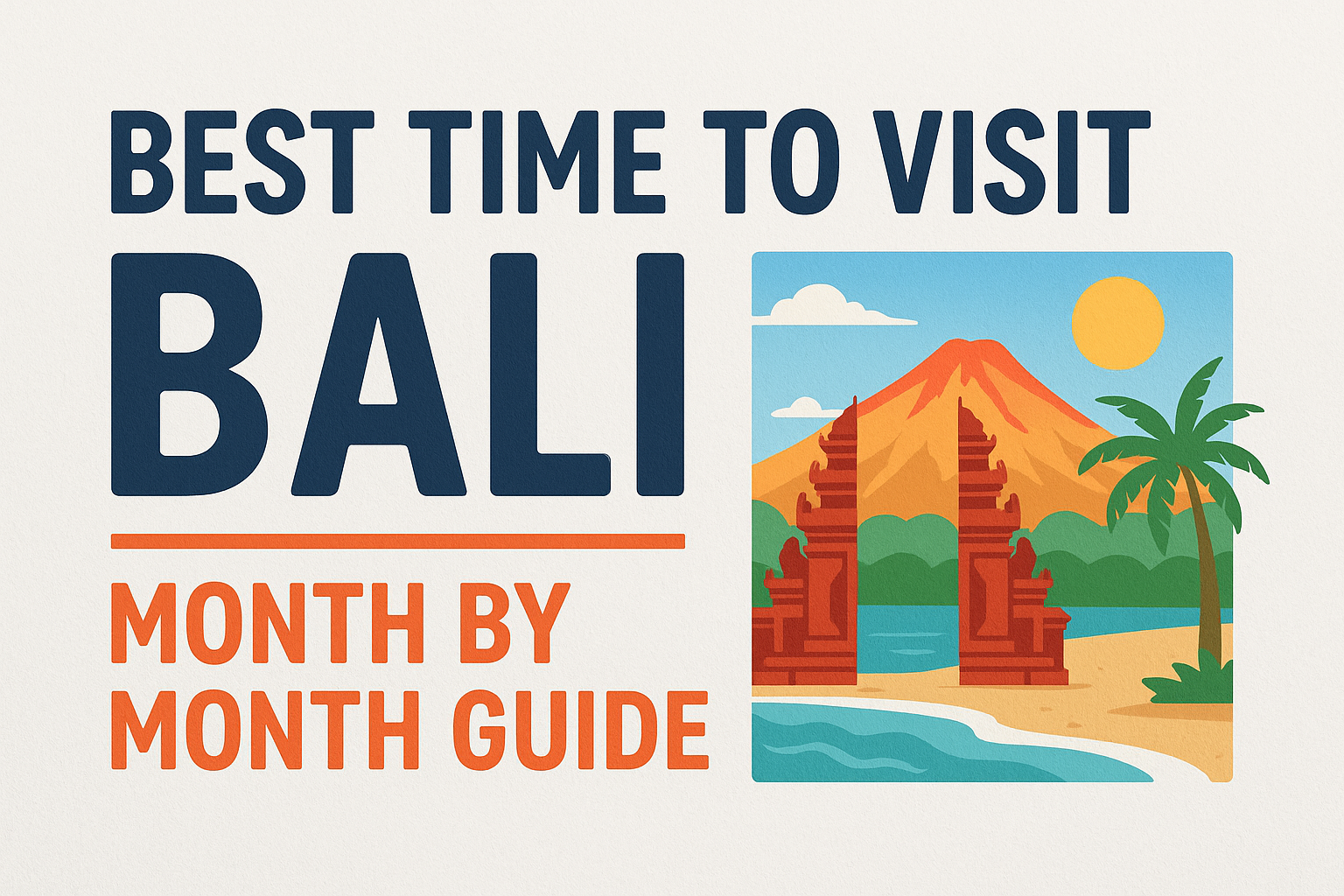 Best time to visit Bali – sunny beach, green rice fields, and Balinese temple